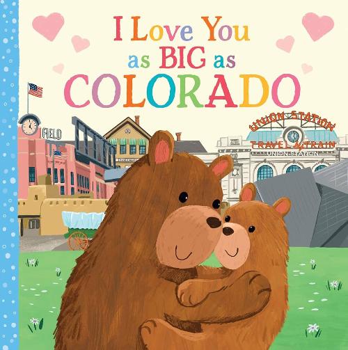 I LOVE YOU AS BIG AS COLORADO (BB)