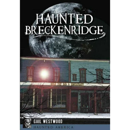 HAUNTED BRECKENRIDGE BOOK