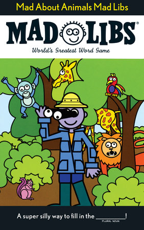 MAD ABOUT ANIMALS MAD LIBS