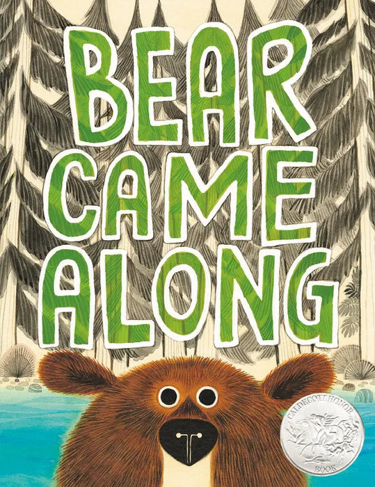 BEAR CAME ALONG