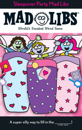 SLEEPOVER PARTY MAD LIBS
